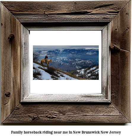 family horseback riding near me in New Brunswick, New Jersey